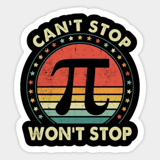 Retro Pi Day, Can't Stop Pi Won't Stop Math Pi Day Funny Maths Sticker